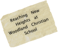 Reaching New Heights at Woodland Christian School